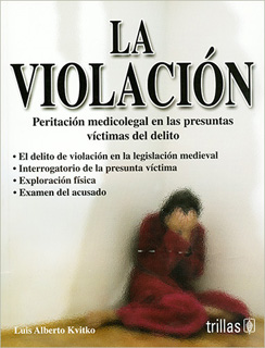LA VIOLACION: PERITACION MEDICOLEGAL EN LAS...