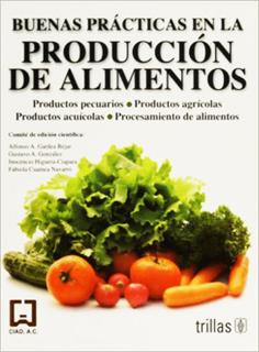 BUENAS PRACTICAS EN LA PRODUCCION DE ALIMENTOS