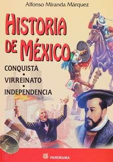 HISTORIA DE MEXICO: CONQUISTA, VIRREINATO,...