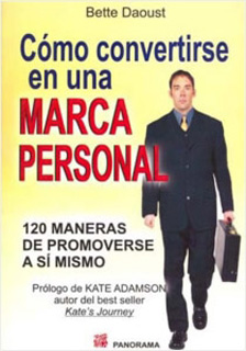 COMO CONVERTIRSE EN MARCA PERSONAL: 120 MANERAS...