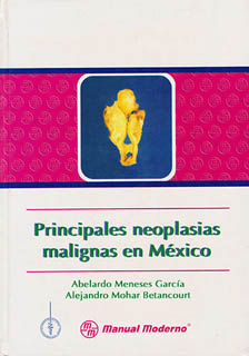 PRINCIPALES NEOPLASIAS MALIGNAS EN MEXICO