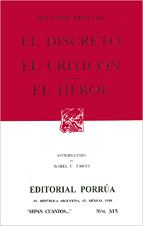 EL DISCRETO - EL CRITICON - EL HEROE