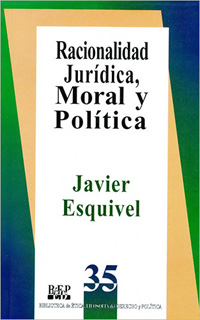 RACIONALIDAD JURIDICA, MORAL Y POLITICA
