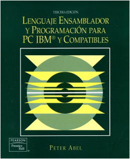 LENGUAJE ENSAMBLADOR Y PROGRAMACION PARA PC IBM Y...