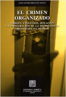 EL CRIMEN ORGANIZADO (ORIGEN, EVOLUCION, SITUACION Y CONFIGURACION)