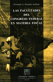 LAS FACULTADES DEL CONGRESO FEDERAL EN MATERIA FISCAL