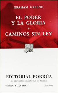 EL PODER Y LA GLORIA - CAMINOS SIN LEY