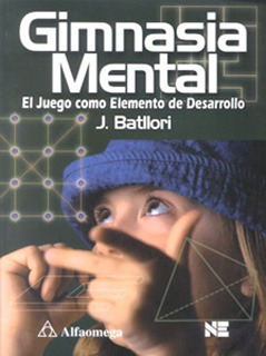 GIMNASIA MENTAL EL JUEGO COMO ELEMENTO DE DESARROLLO