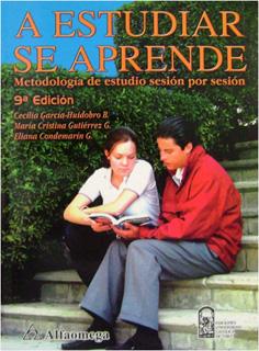 A ESTUDIAR SE APRENDE, (METODOLOGIA DE ESTUDIO SESION POR SESION)