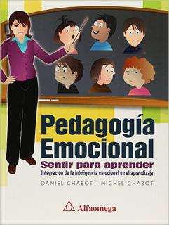PEDAGOGIA EMOCIONAL. SENTIR PARA APRENDER