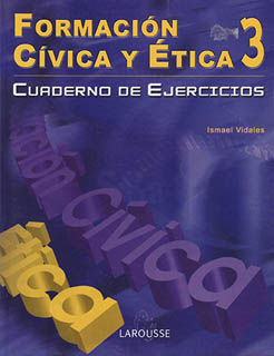 FORMACION CIVICA Y ETICA 3 CUADERNO DE EJERCICIOS