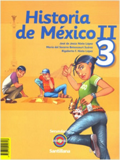HISTORIA DE MEXICO 2 PARA 3 (SECUNDARIA INTEGRAL)