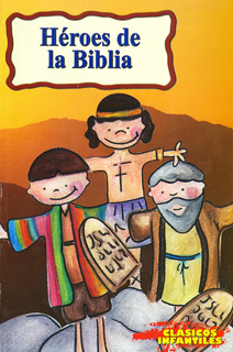 HEROES DE LA BIBLIA (INFANTIL)