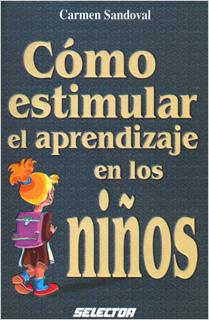 COMO ESTIMULAR EL APRENDIZAJE EN LOS NIÑOS