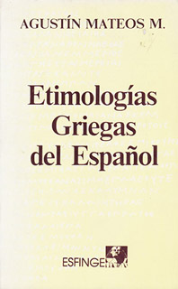 ETIMOLOGIAS GRIEGAS DEL ESPAÑOL