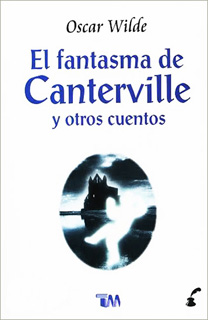 EL FANTASMA DE CANTERVILLE Y OTROS CUENTOS