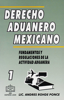 DERECHO ADUANERO MEXICANO 1: FUNDAMENTOS Y...