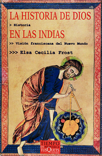 HISTORIA DE DIOS EN LAS INDIAS (VISION...