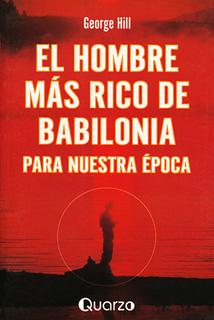 EL HOMBRE MAS RICO DE BABILONIA PARA NUESTRA EPOCA