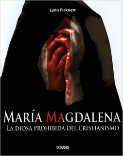 MARIA MAGDALENA: LA DIOSA PROHIBIDA DEL...