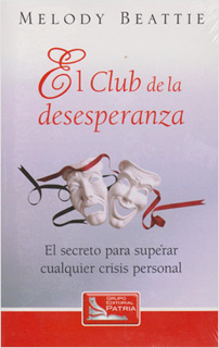EL CLUB DE LA DESESPERANZA: SECRETO PARA SUPERAR...