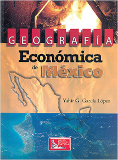 GEOGRAFIA ECONOMICA DE MEXICO