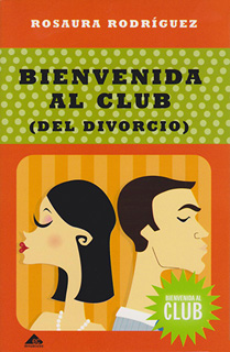 BIENVENIDA AL CLUB (DEL DIVORCIO)