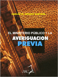 EL MINISTERIO PUBLICO Y LA AVERIGUACION PREVIA