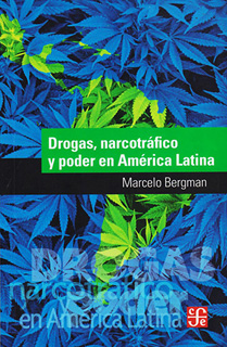 DROGAS, NARCOTRAFICO Y PODER EN AMERICA LATINA