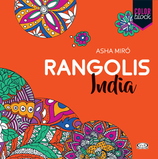 COLOR BLOCK: RANGOLIS INDIA (MANDALAS)