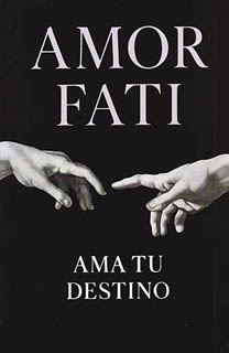 AMOR FATI: AMA TU DESTINO