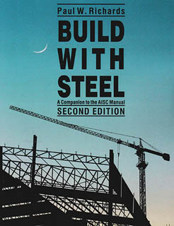 BUILD WITH STEEL: A COMPANION TO THE AISC MANUAL